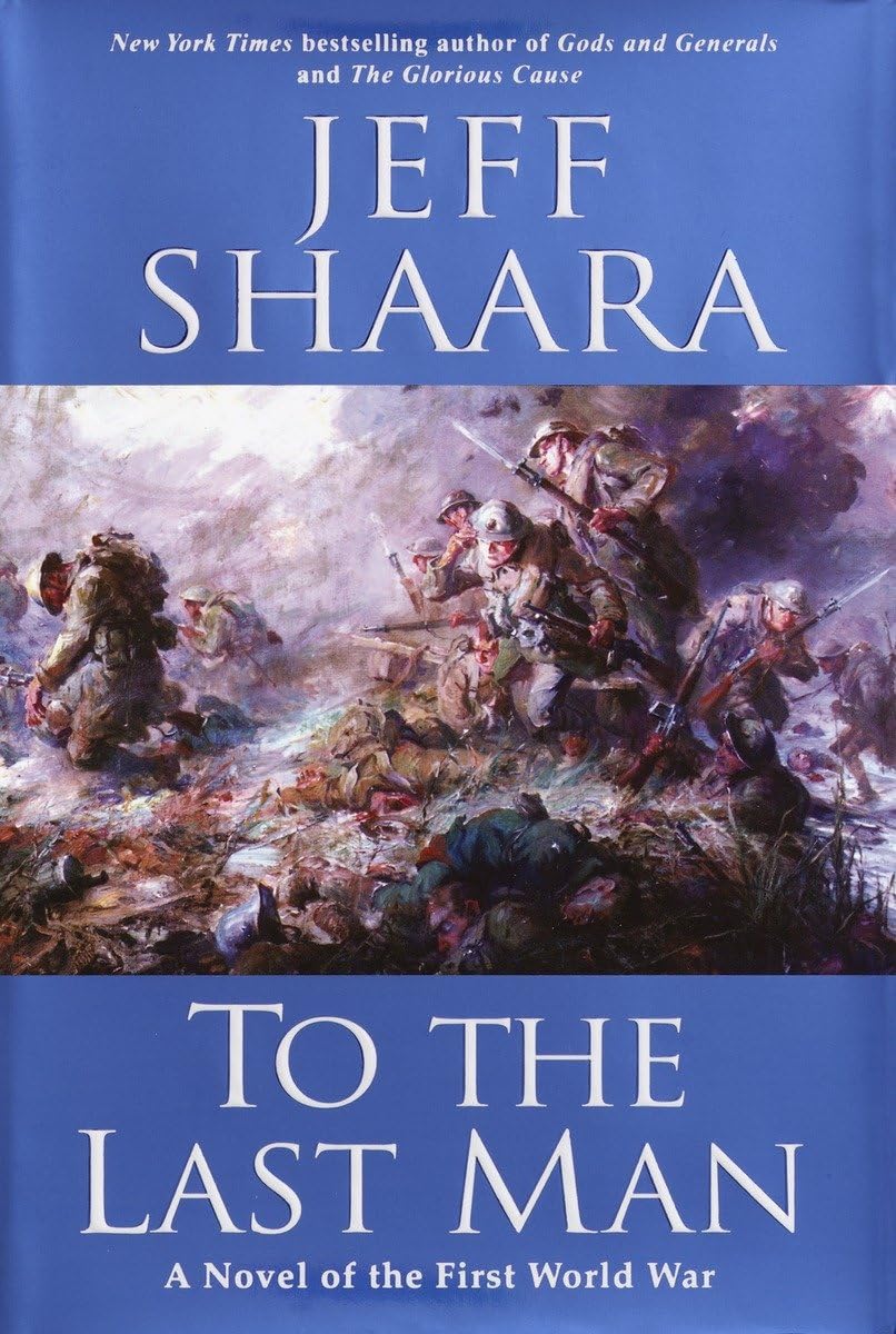 To the Last Man: A Novel of the First World War - 6431