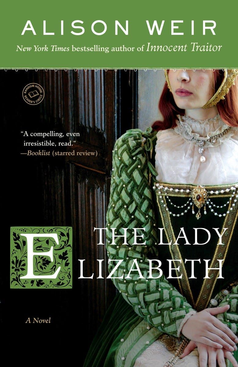 The Lady Elizabeth: A Novel (Elizabeth I) - 5974
