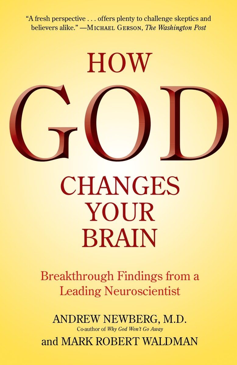 How God Changes Your Brain: Breakthrough Findings from a Leading Neuroscientist - 8152