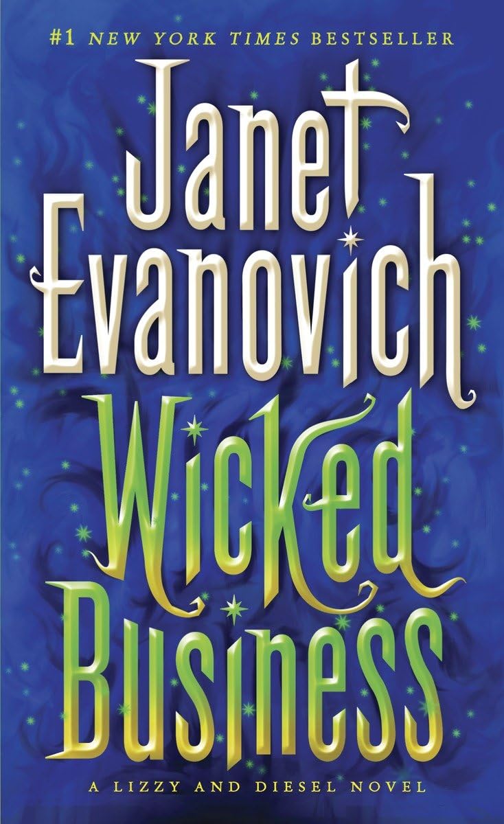 Wicked Business: A Lizzy and Diesel Novel (Lizzy & Diesel)