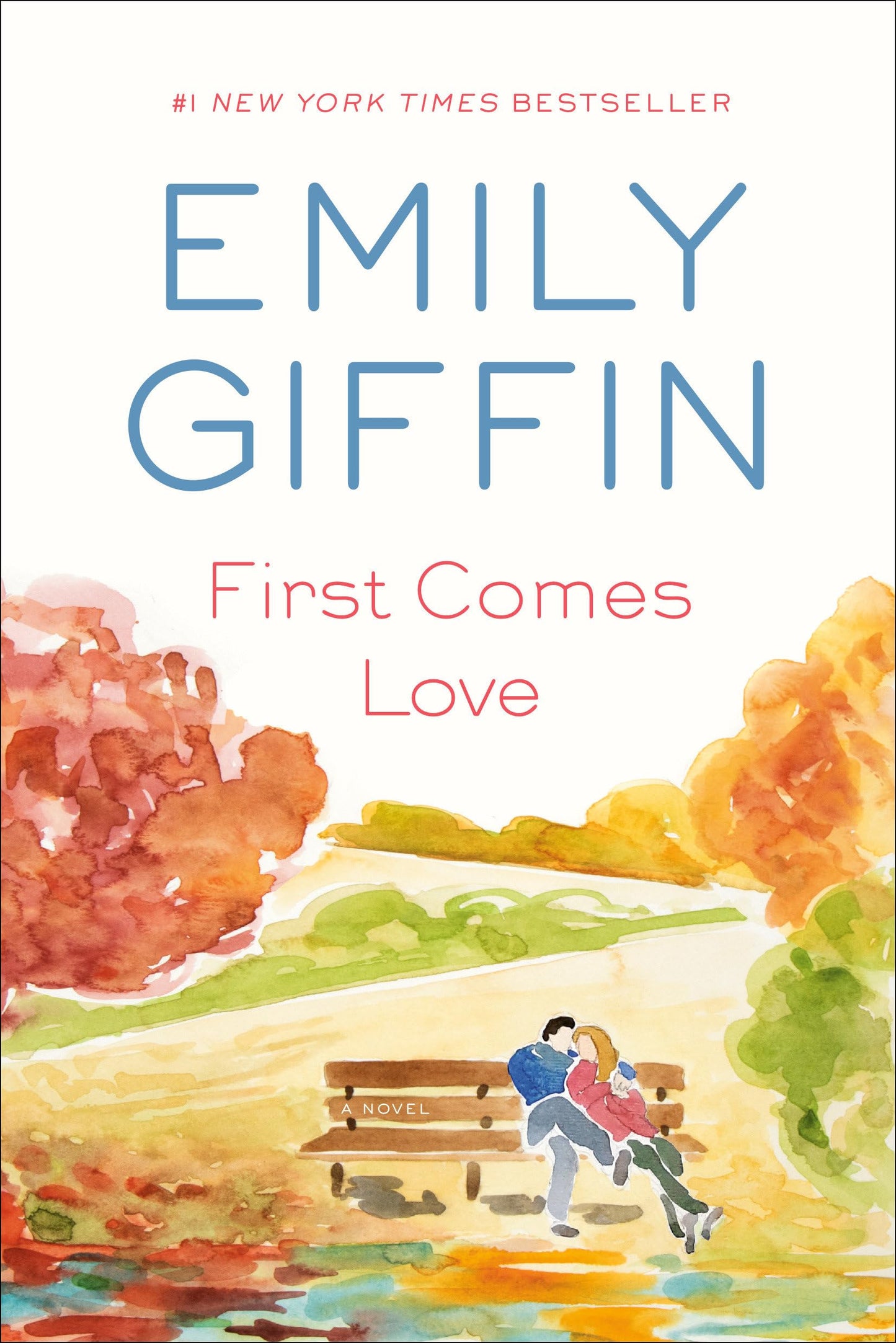 First Comes Love: A Novel - 6749