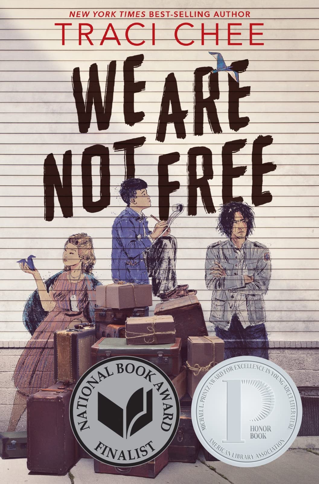 WE ARE NOT FREE: A PRINTZ HONOR