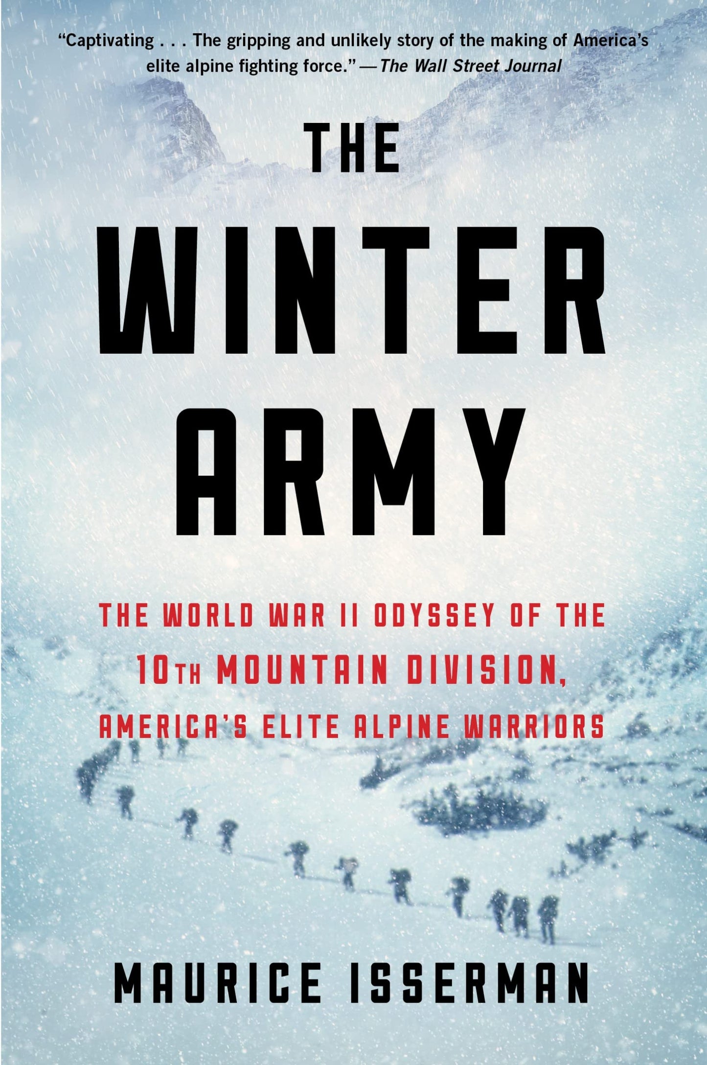 The Winter Army: The World War II Odyssey of the 10th Mountain Division, America's Elite Alpine Warriors - 3807