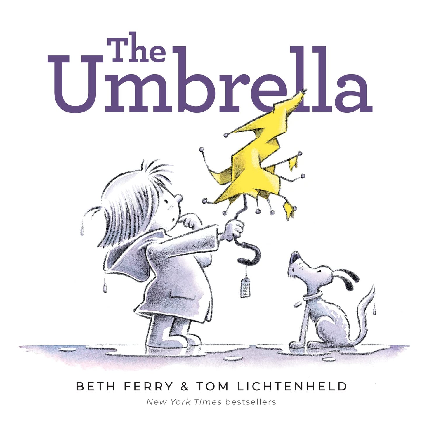 The Umbrella: A little girl and her dog spark kindness in a rainy town―a heartwarming read-aloud from the creators of Stick and Stone.