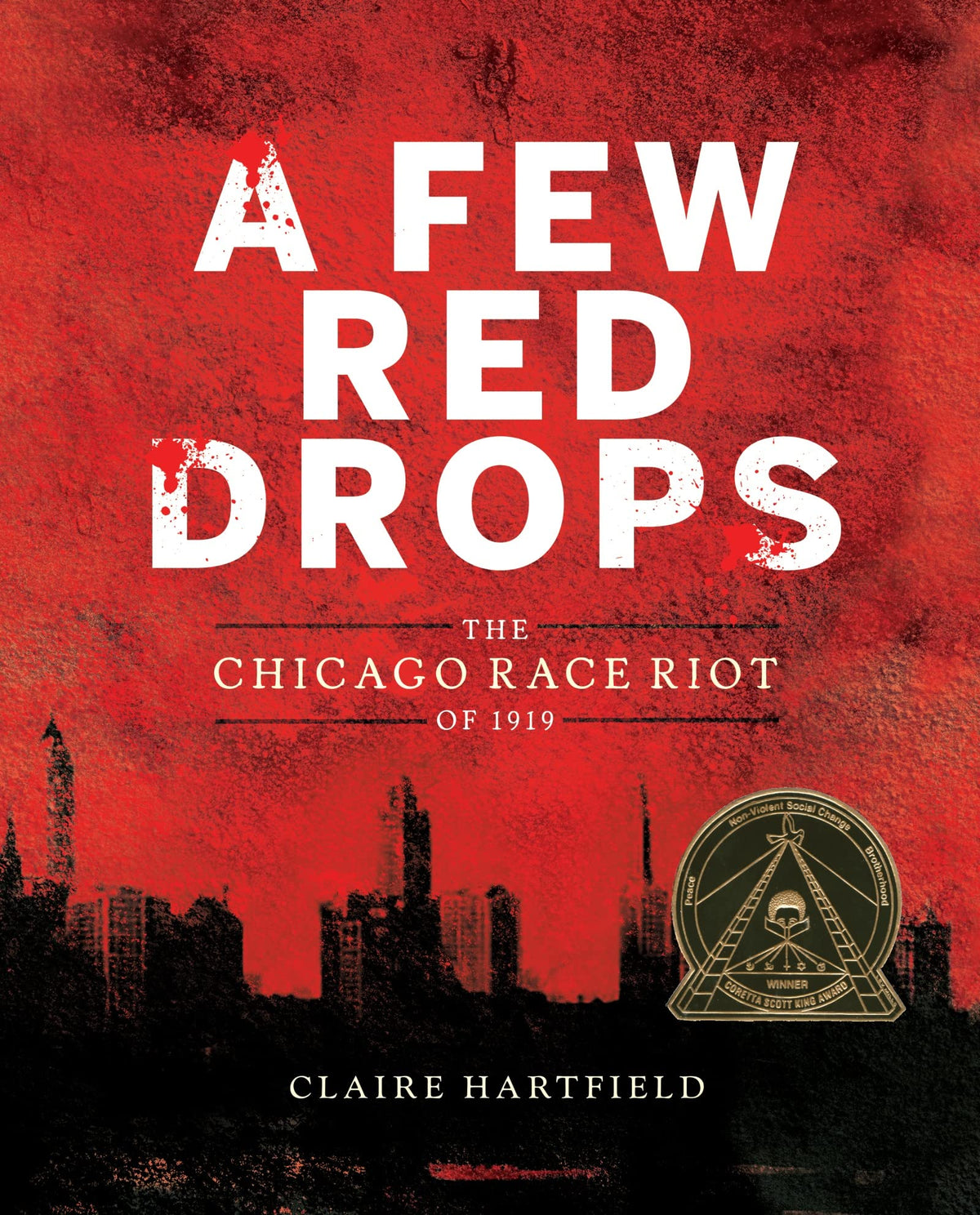 A Few Red Drops: The Chicago Race Riot of 1919 – A Coretta Scott King Award Winner on Black History and Urban Violence