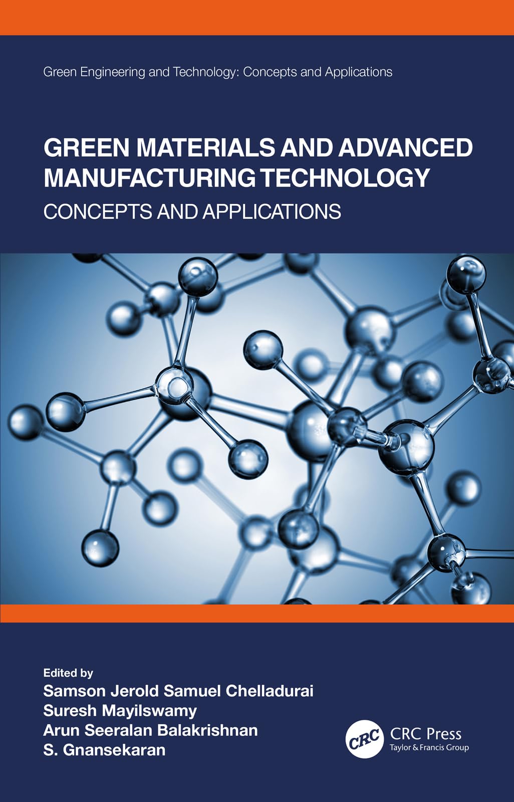 Green Materials and Advanced Manufacturing Technology: Concepts and Applications (Green Engineering and Technology)