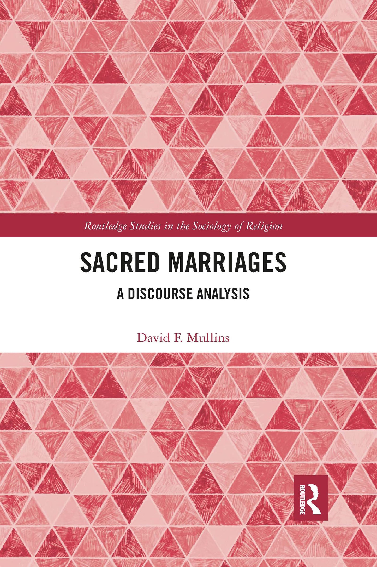 Sacred Marriages: A Discourse Analysis (Routledge Studies in the Sociology of Religion)