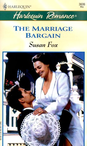 Marriage Bargain (Cowboy Grooms Wanted!) (Harlequin Romance series, No. 3606)