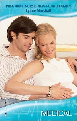Pregnant Nurse, New-Found Family (Harlequin Medical Romance, No. 370)