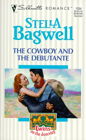 Cowboy And The Debutante (Twins On The Doorstep) (Silhouette Romance)