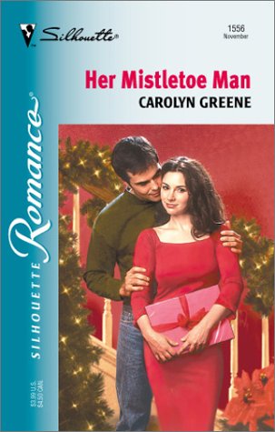 Her Mistletoe Man (Christmas Theme) (Silhouette Romance)