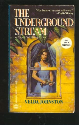 The Underground Stream: A Novel of Suspense