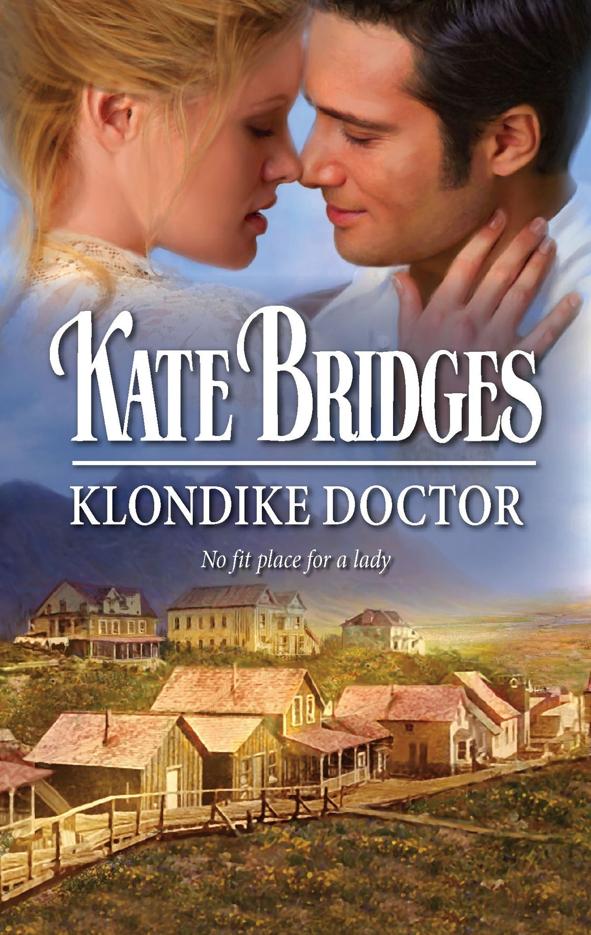Klondike Doctor (Harlequin Historical Series)