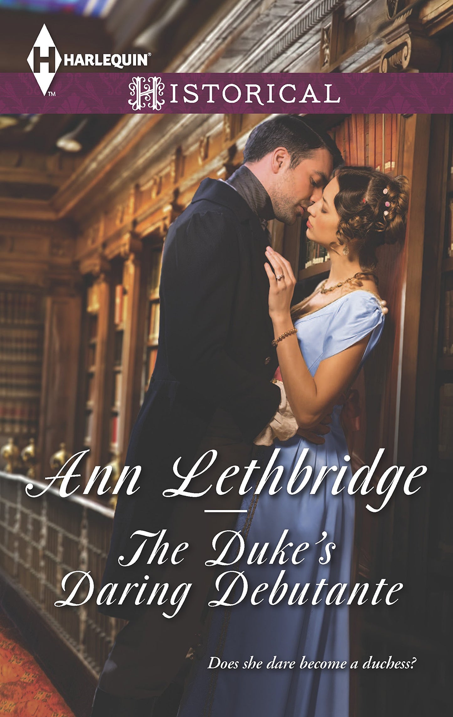 The Duke's Daring Debutante: A Regency Historical Romance (Harlequin Historical)