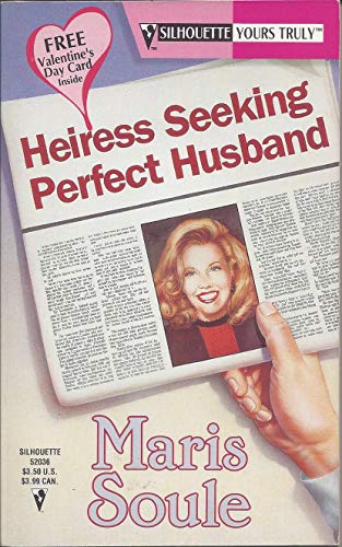 Heiress Seeking Perfect Husband (Silhouette Yours Truly)