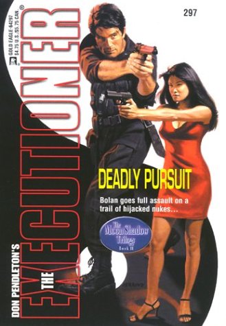 Deadly Pursuit: The Moon Shadow Trilogy (Executioner, 297) - 7843