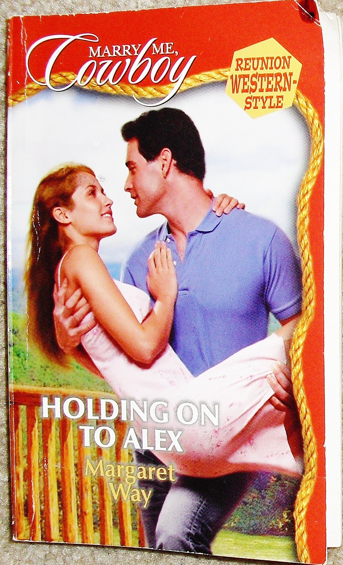 Holding on to Alex (Marry Me, Cowboy: Reunion Western-Style #9)