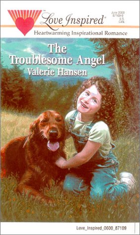 The Troublesome Angel (Serenity Series #2) (Love Inspired #103)