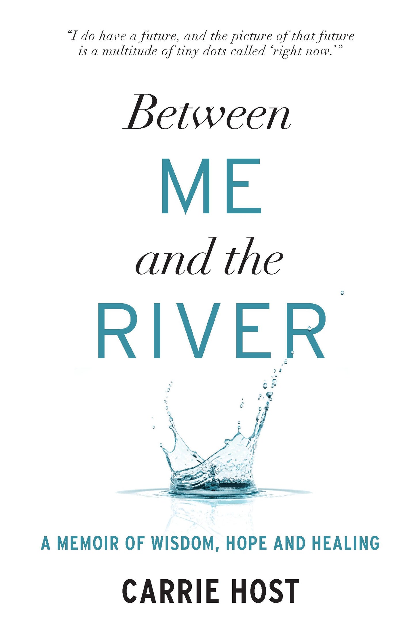 Between Me and the River: A Memoir