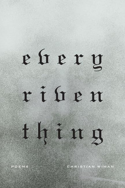 Every Riven Thing: Poems - 7988