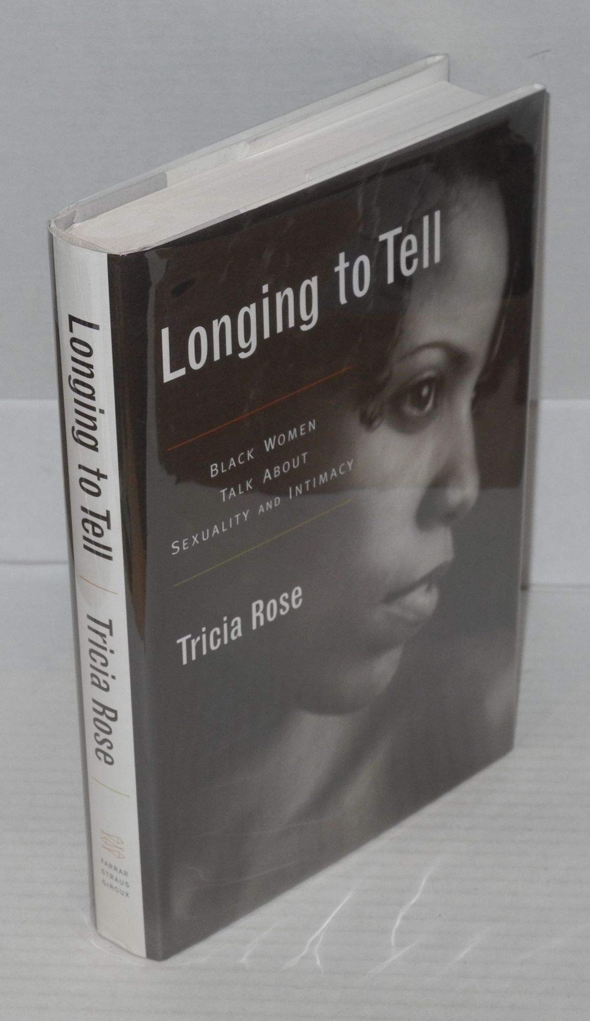 Longing to Tell: Black Women's Stories of Sexuality and Intimacy