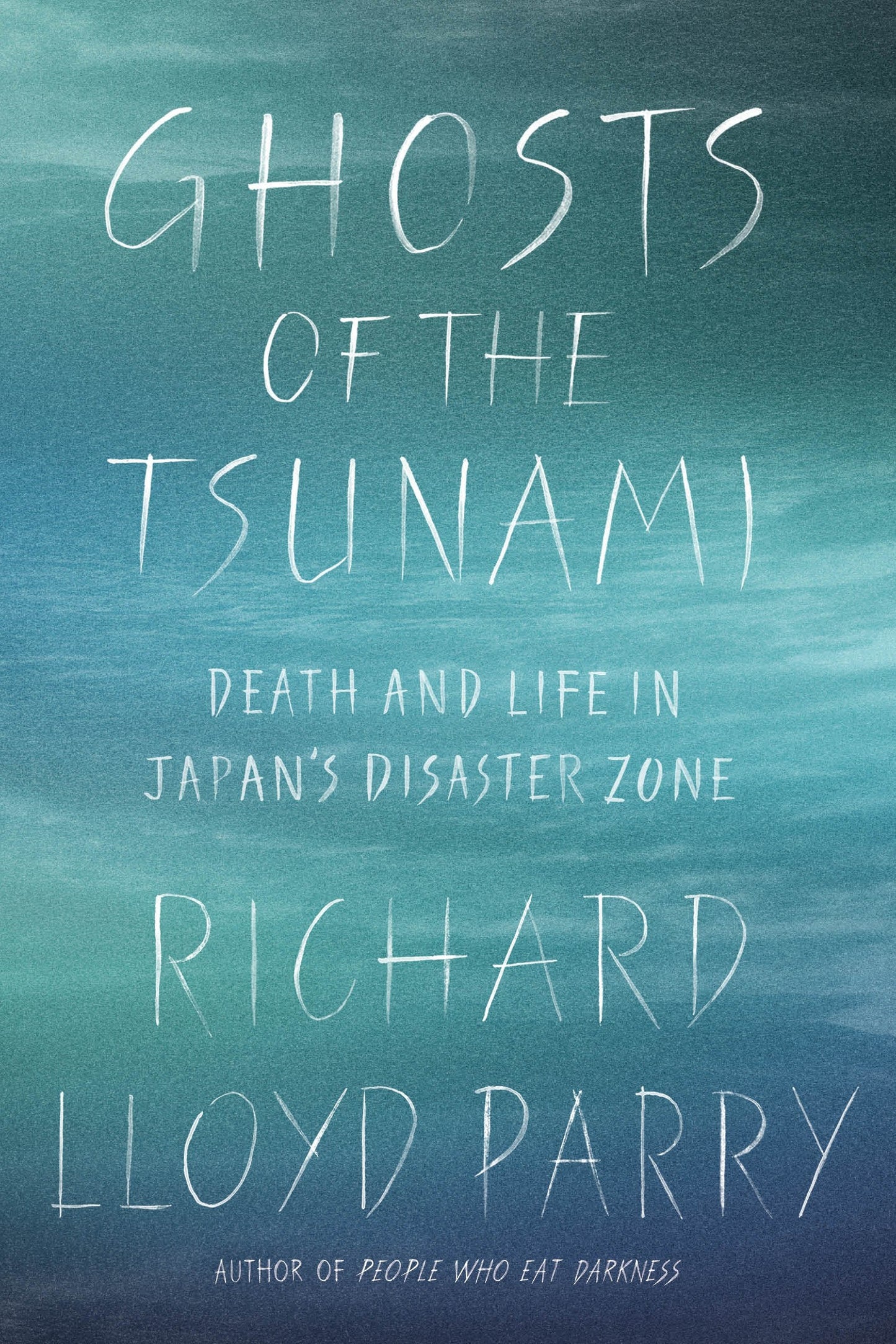 Ghosts of the Tsunami: Death and Life in Japan's Disaster Zone - 2509