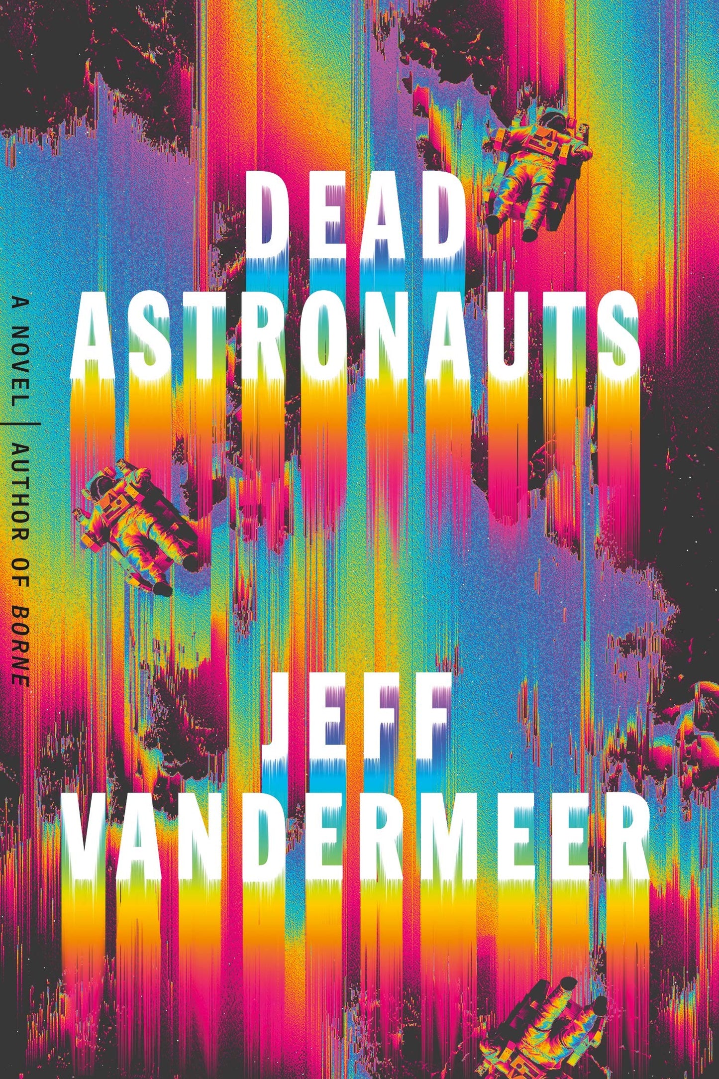 Dead Astronauts: A Novel (Borne, 2) - 2428