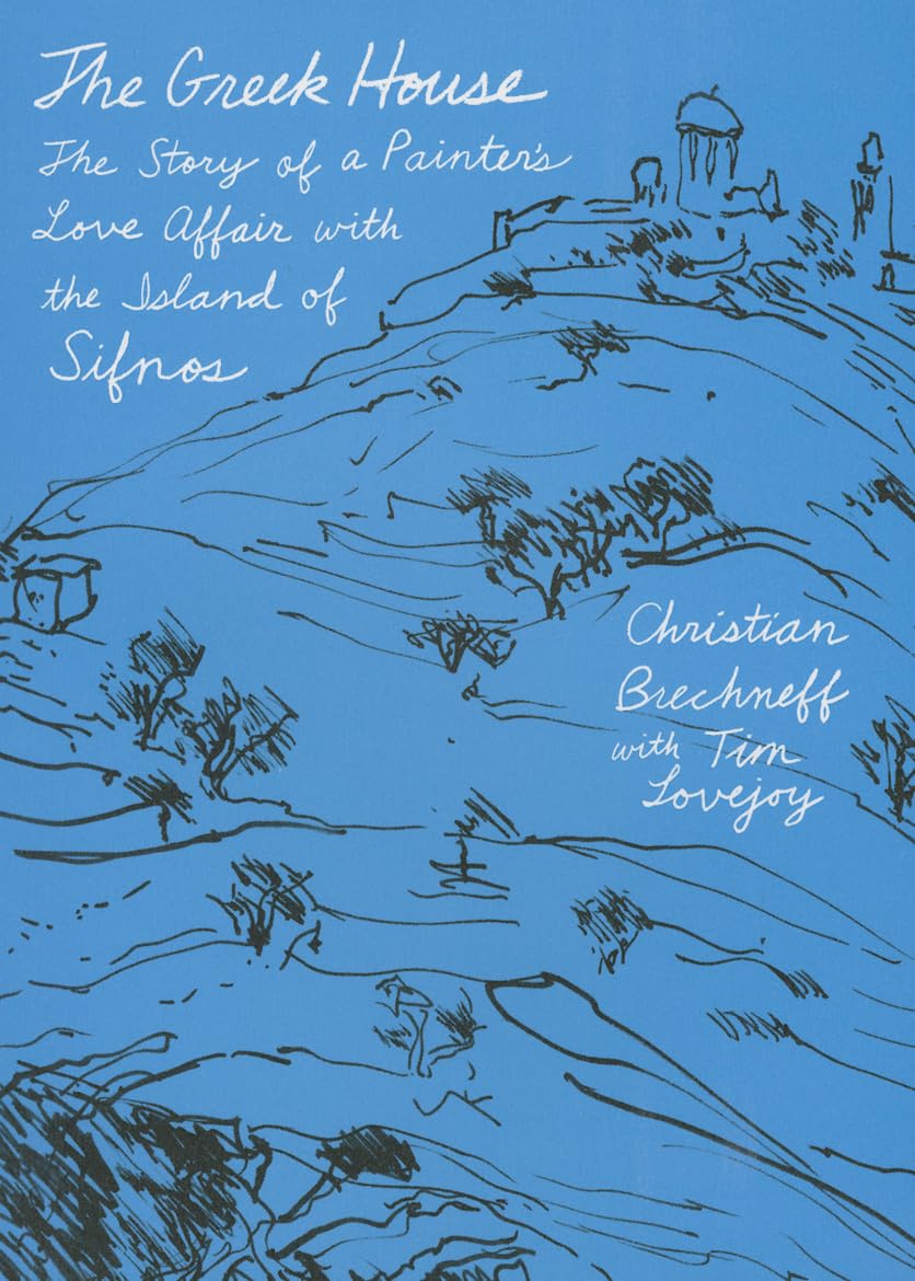 The Greek House: The Story of a Painter's Love Affair with the Island of Sifnos - 2454