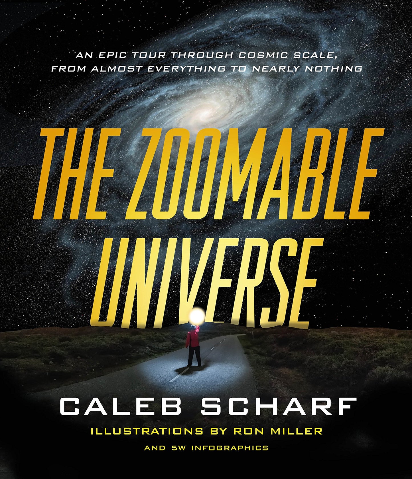 The Zoomable Universe: An Epic Tour Through Cosmic Scale, from Almost Everything to Nearly Nothing - 4782