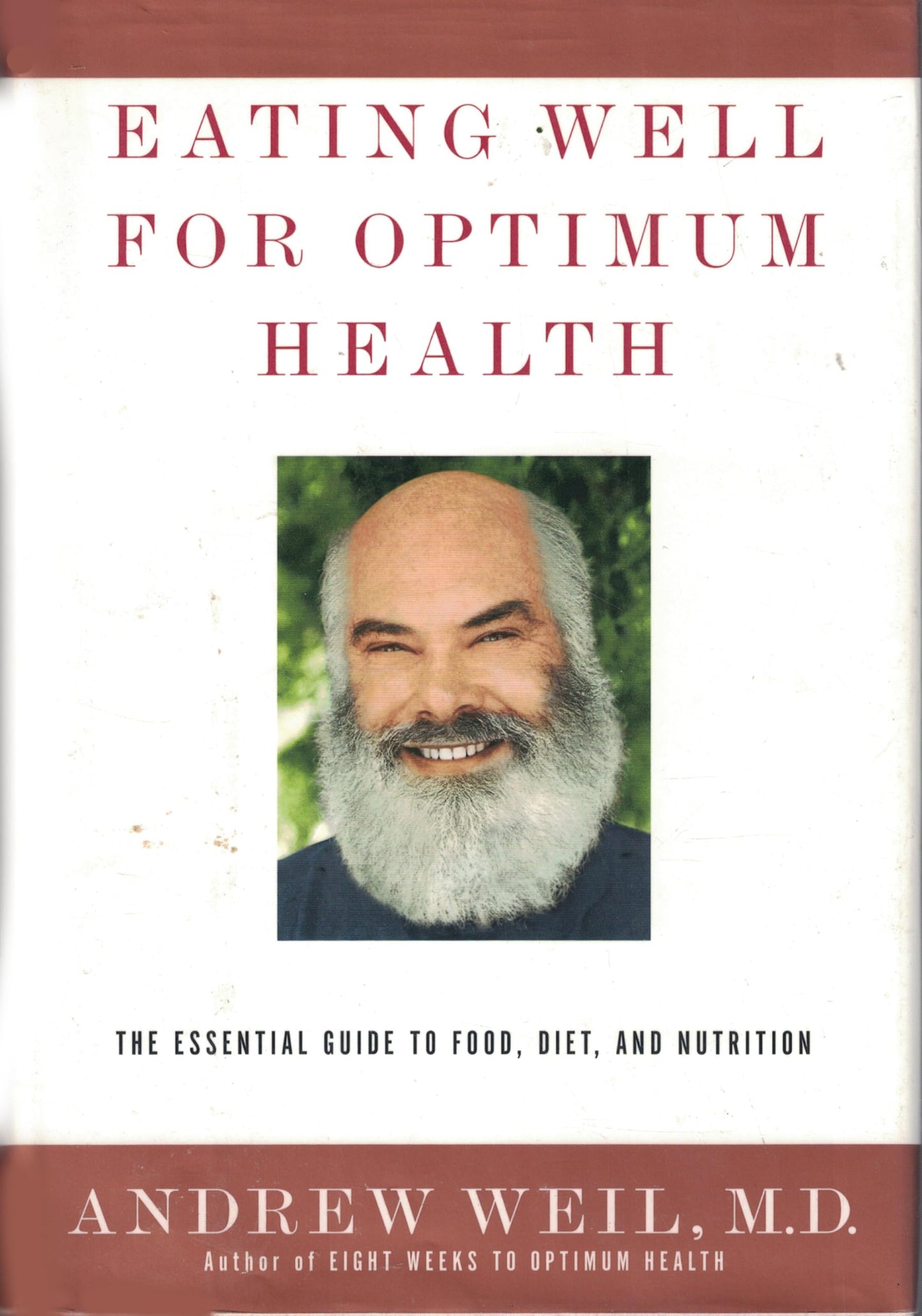 Eating Well for Optimum Health: The Essential Guide to Food, Diet, and Nutrition - 9637