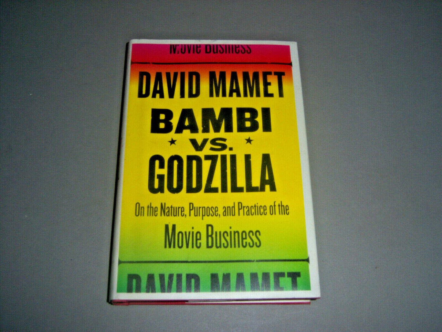 Bambi vs. Godzilla: On the Nature, Purpose, and Practice of the Movie Business - 3784