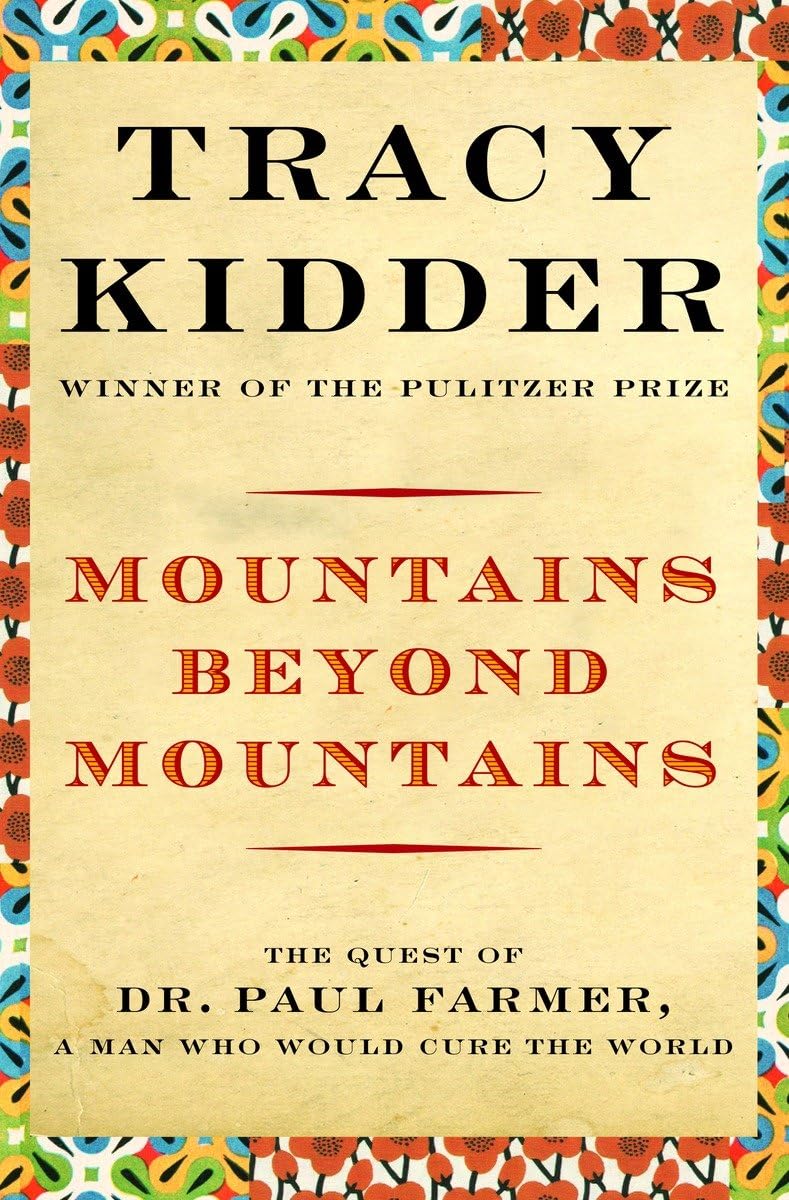 MOUNTAINS BEYOND MOUNTAINS: HEAL