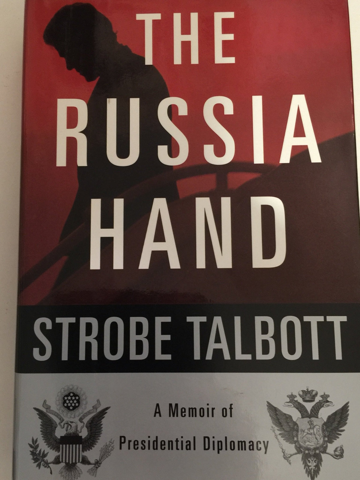 The Russia Hand: A Memoir of Presidential Diplomacy