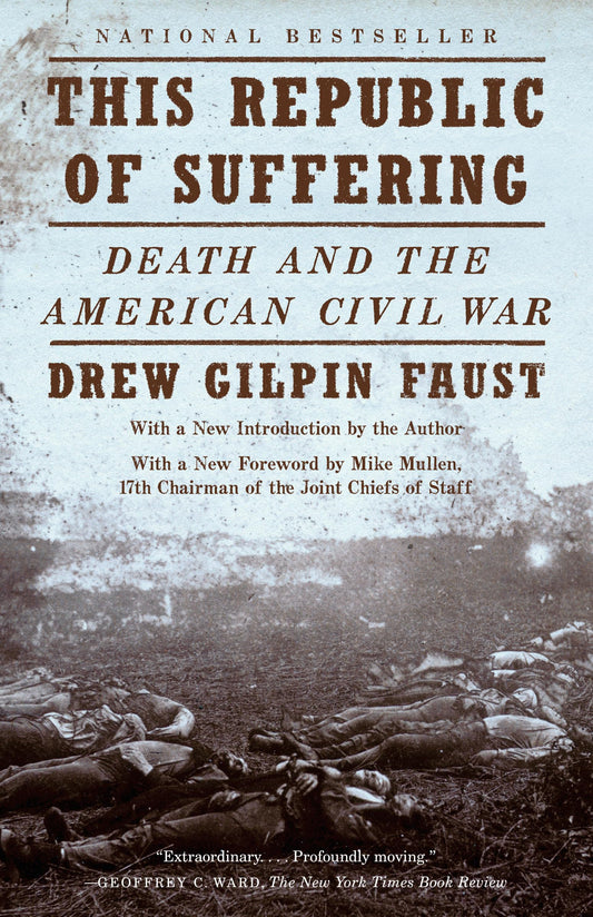 This Republic of Suffering: Death and the American Civil War (National Book Award Finalist) (Vintage Civil War Library) - 3208