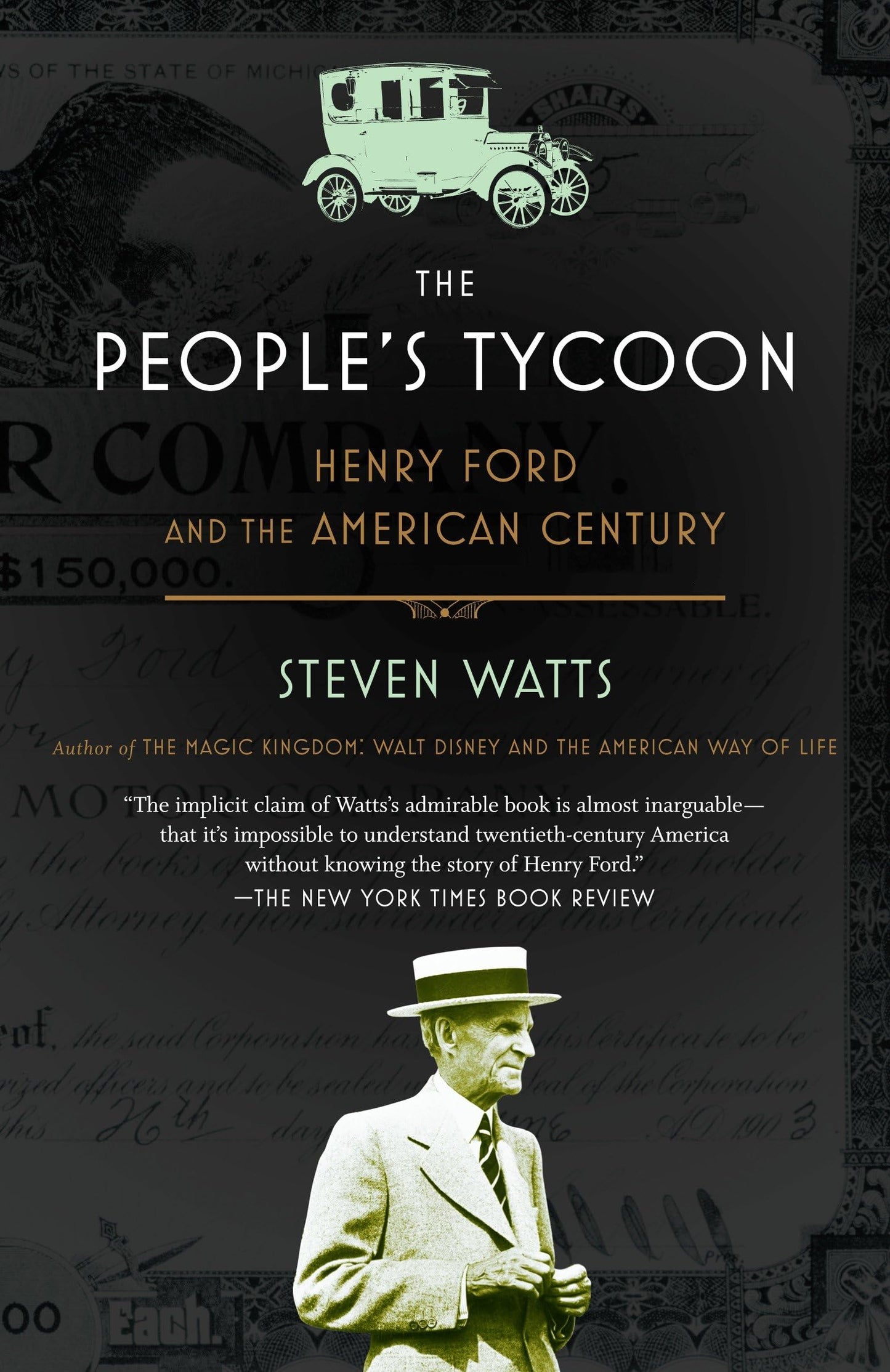 The People's Tycoon: Henry Ford and the American Century