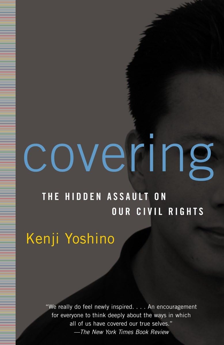 Covering: The Hidden Assault on Our Civil Rights - 4198