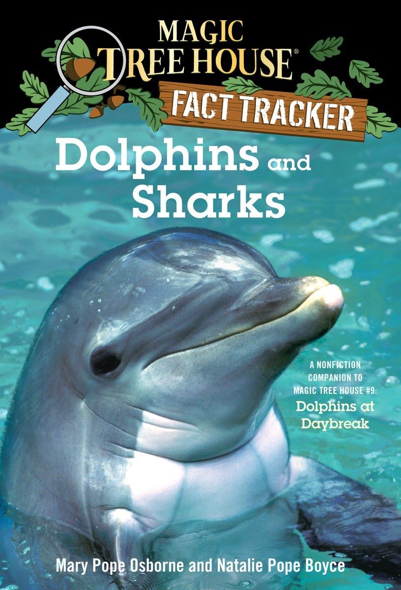 Dolphins and Sharks: A Nonfiction Companion to Magic Tree House #9: Dolphins at Daybreak (Magic Tree House Fact Tracker) - 2525