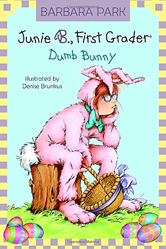 JUNIE B., FIRST GRADER: DUMB BUN