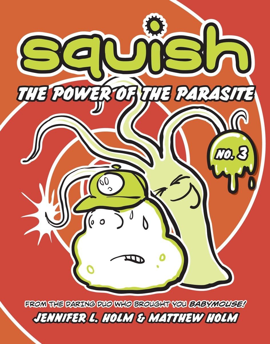Squish #3: The Power of the Parasite - 6130