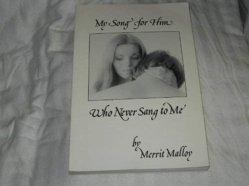 My Song for Him Who Never Sang to Me