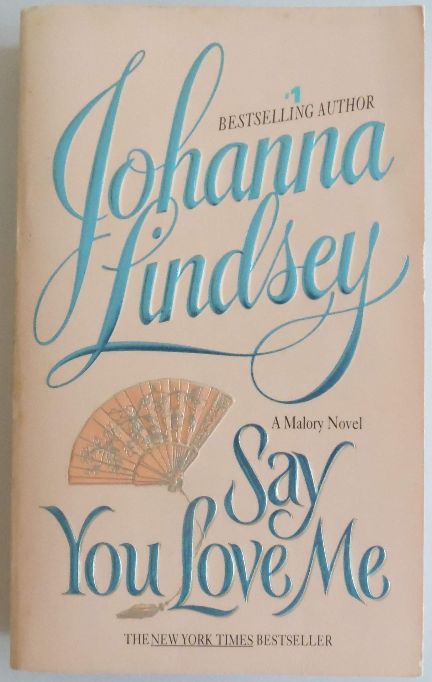 SAY YOU LOVE ME (MALORY, NO. 5)