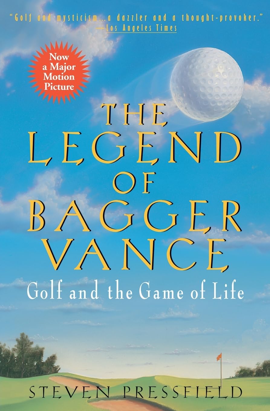 The Legend of Bagger Vance: A Novel of Golf and the Game of Life - 5460