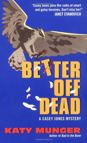 Better Off Dead (Casey Jones Mysteries #5)