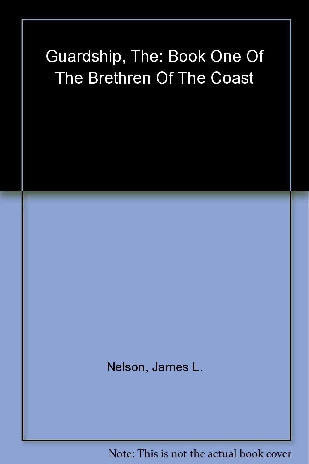 The Guardship (The Brethren of the Coast #1)