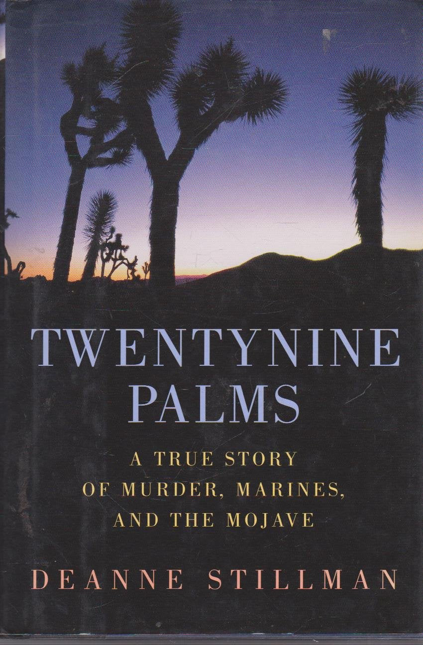 Twentynine Palms: A True Story of Murder, Marines, and the Mojave