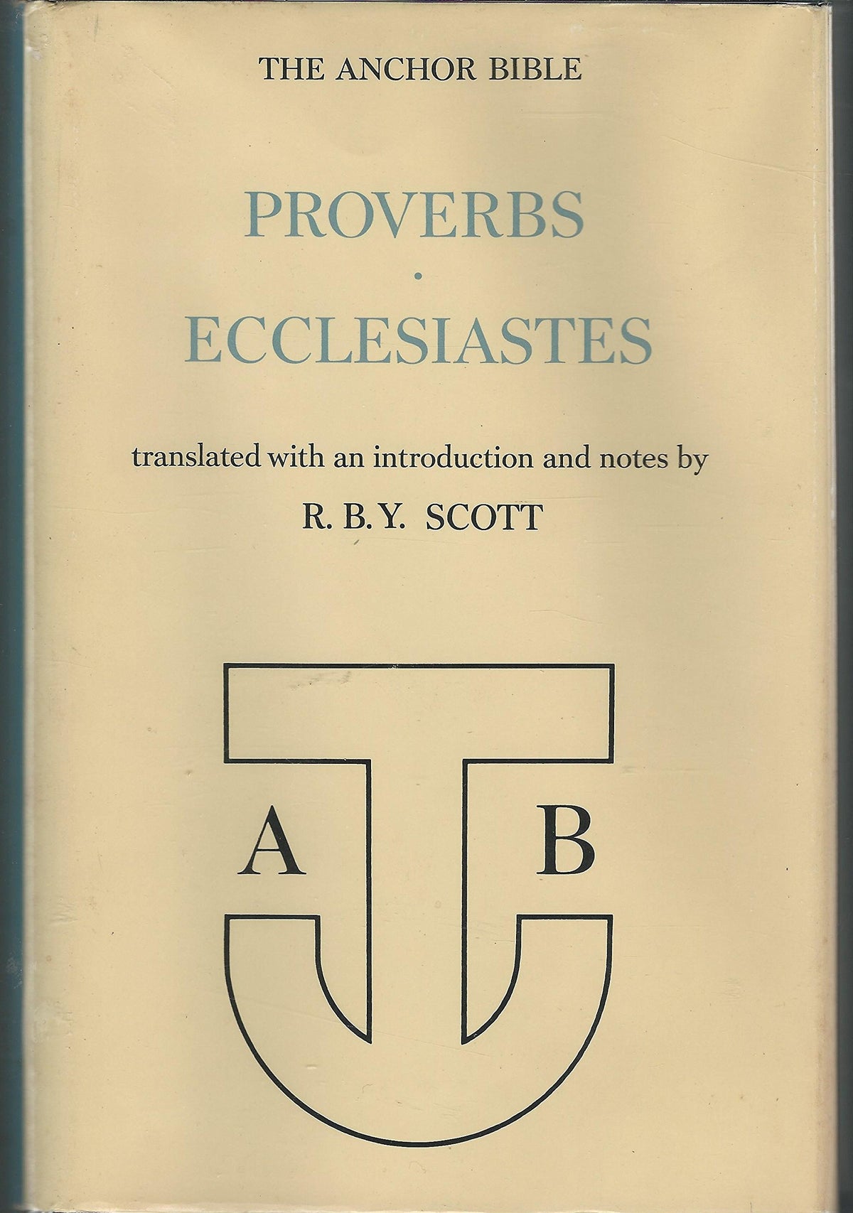 Proverbs and Ecclesiastes (The Anchor Bible, Vol. 18)