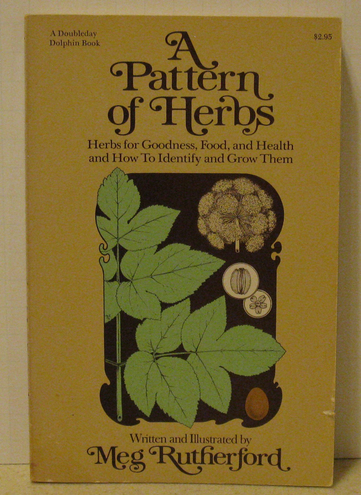 A pattern of herbs: Herbs for goodness, food, and health and how to identify and grow them