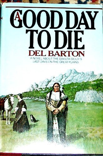 A good day to die: A novel - 5772