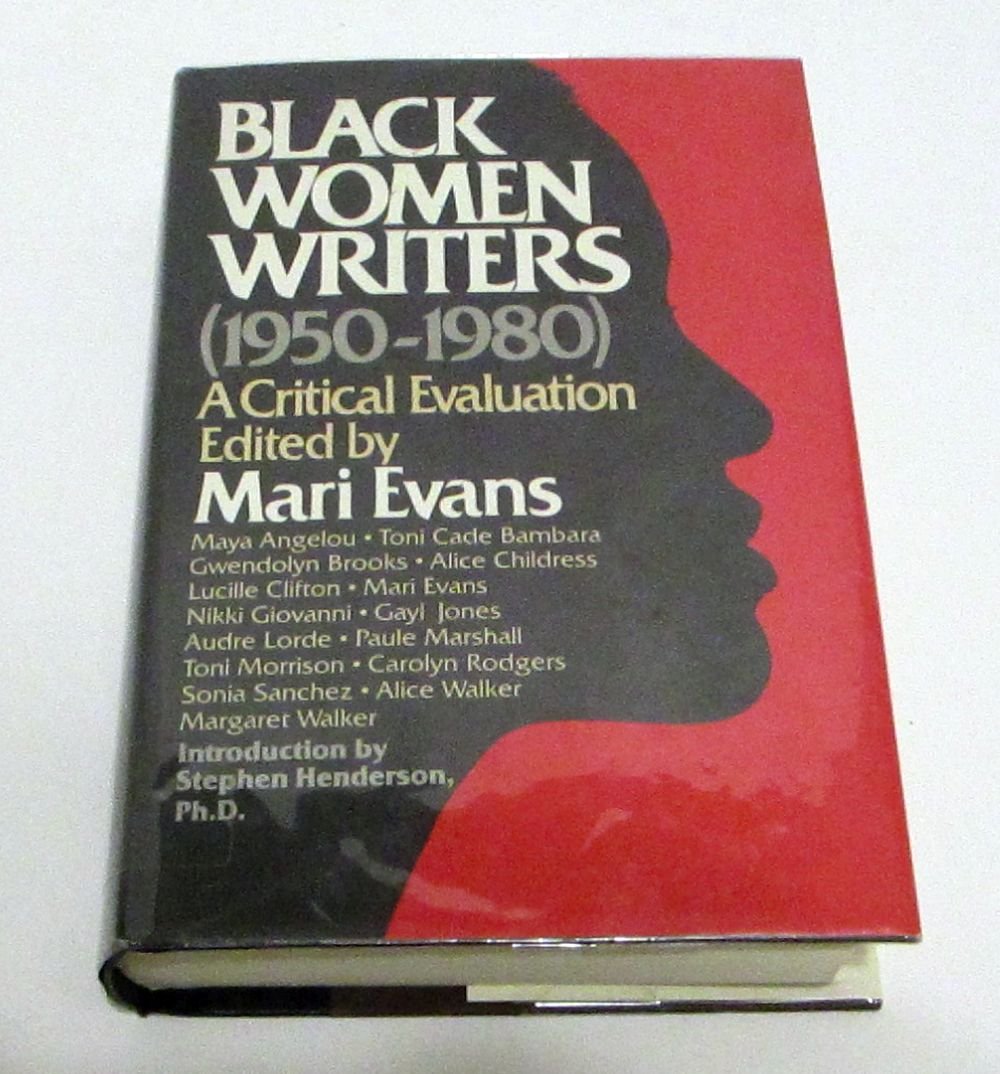 Black Women Writers: A Critical Evaluation (1950-1980 : A Critical Evaluation)