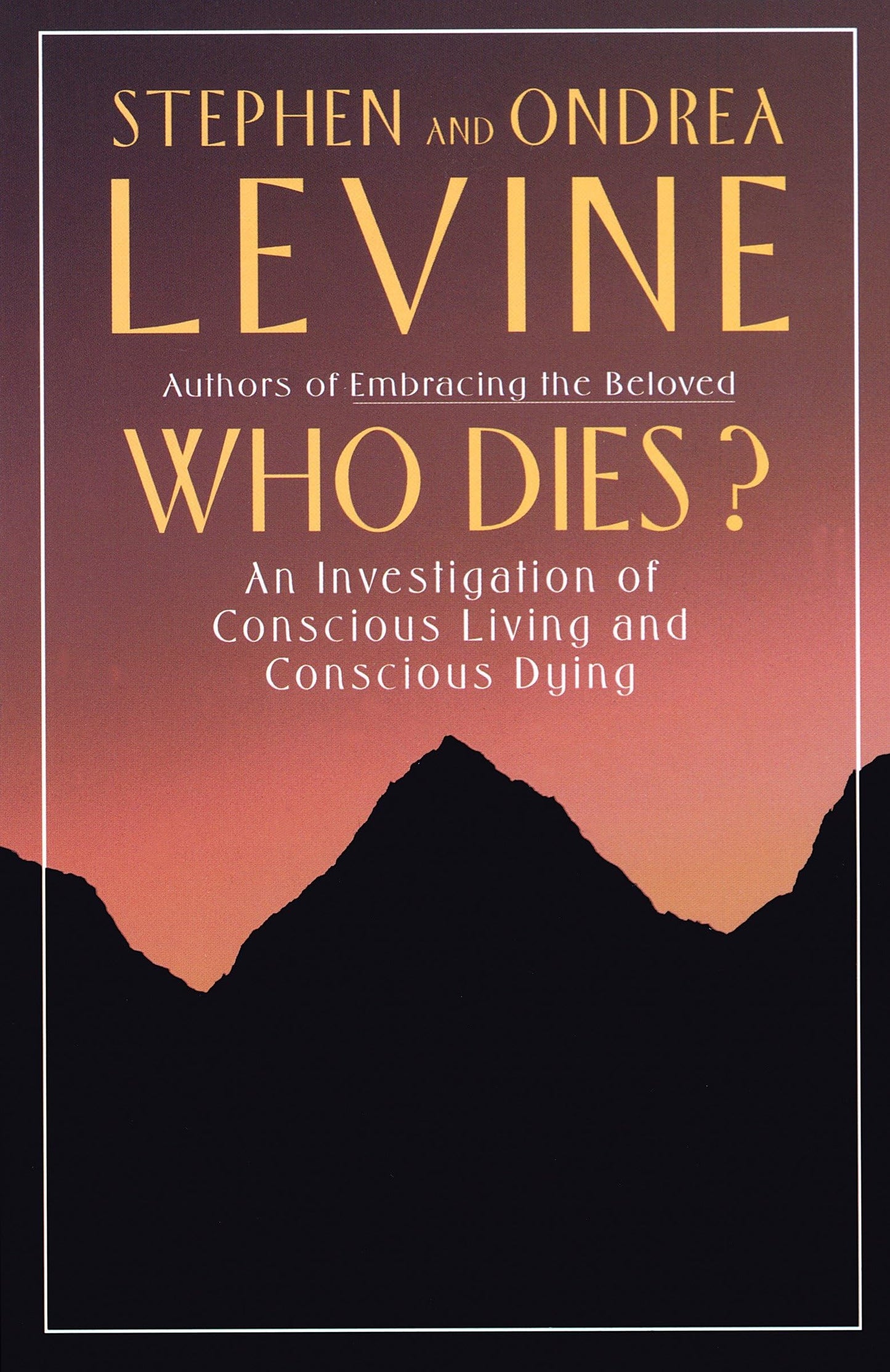 WHO DIES?: AN INVESTIGATION OF C